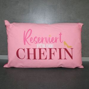 Kissen "Reserviert für die Chefin"